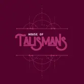 House of Talismans